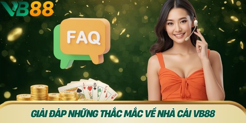 Giải đáp những thắc mắc về nhà cái vb88