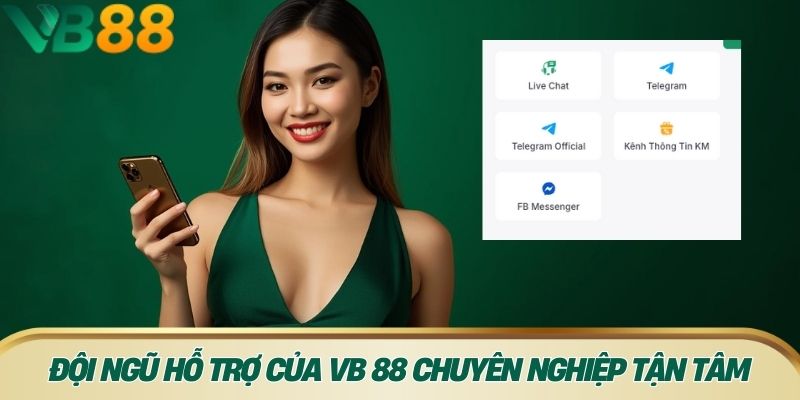 Đội ngũ hỗ trợ của VB 88 chuyên nghiệp tận tâm
