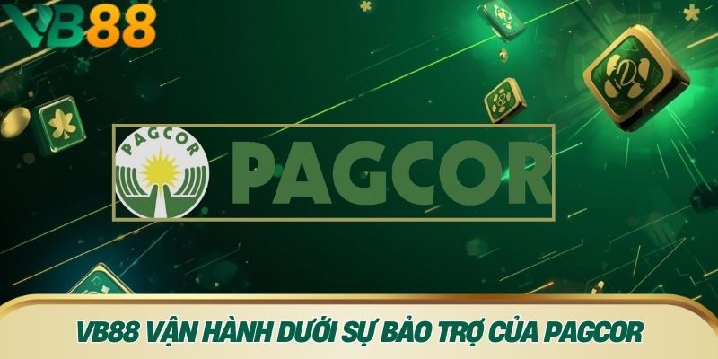 VB88 vận hành dưới sự bảo trợ của PAGCOR